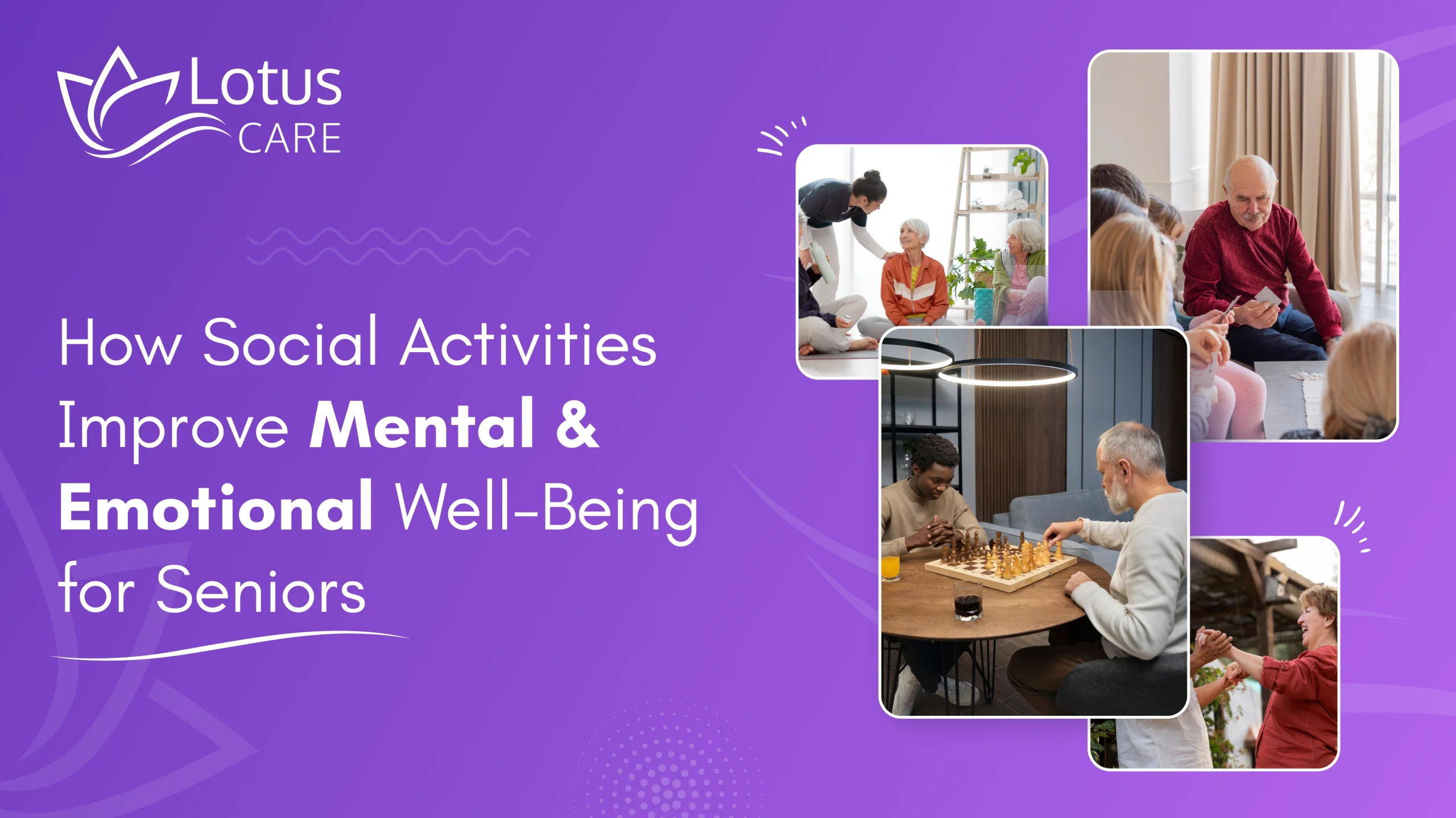 How Social Activities Improve Mental & Emotional Well-Being for Seniors